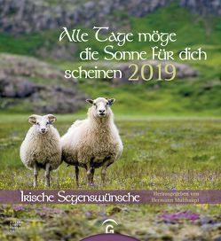 Alle Tage möge die Sonne für dich scheinen 2019 von Multhaupt,  Hermann