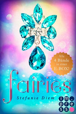Fairies: Alle vier magischen Feen-Bände in einer E-Box! von Diem,  Stefanie