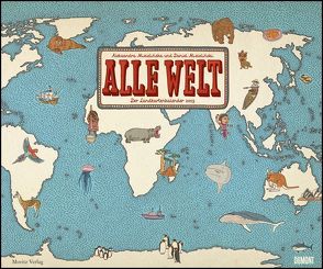 Alle Welt 2019 – Landkarten-Kalender von DUMONT– Kinder-Kalender – Querformat 58,4 x 48,5 cm von DUMONT Kalenderverlag, Mizielinska,  Aleksandra, Mizielinska,  Daniel