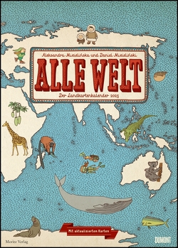 Alle Welt 2023 – Landkarten-Kalender von DUMONT– Kinder-Kalender – Querformat 50 x 70 cm von Mizielinska,  Aleksandra, Mizielinska,  Daniel