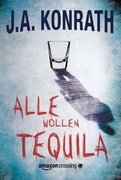 Alle wollen Tequila von Konrath,  J.A., Olschowsky,  Gunter