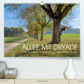 ALLEE MIT DRYADE (Premium, hochwertiger DIN A2 Wandkalender 2021, Kunstdruck in Hochglanz) von fru.ch