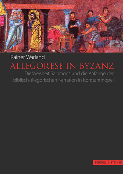 Allegorese in Byzanz von Warland,  Rainer