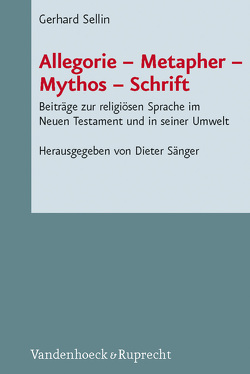 Allegorie – Metapher – Mythos – Schrift von Sänger,  Dieter, Sellin,  Gerhard