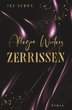 Allegra Winters – Zerrissen von Schön,  Jes