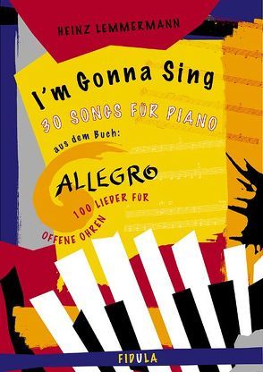 Allegro – I’m Gonna Sing von Lemmermann,  Heinz, Torkel,  Wilhelm A