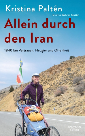 Allein durch den Iran von Berf,  Paul, Paltén,  Kristina, Stattin,  Desirée Wahren