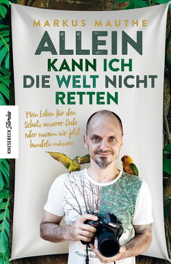 Allein kann ich die Welt nicht retten von Flessner,  Bernd, Mauthe,  Markus