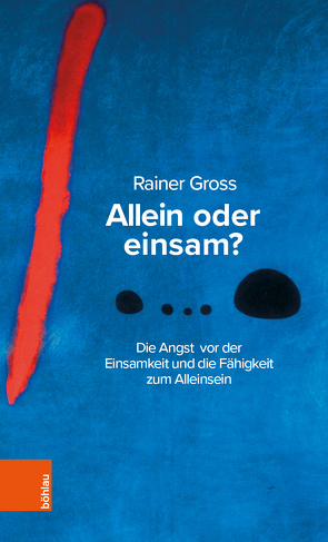 Allein oder einsam? von Gross,  Rainer