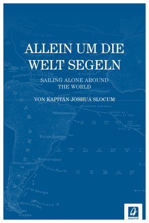 Allein um die Welt segeln von Slocum,  Joshua