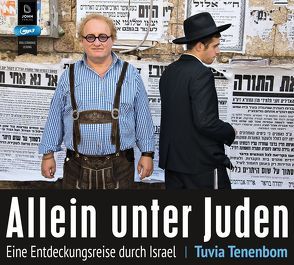 Allein unter Juden: Eine Entdeckungsreise durch Israel von Adrian,  Michael, Krause,  Stefan, Tenenbom,  Tuvia
