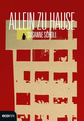 Allein zu Hause von Scholl,  Susanne