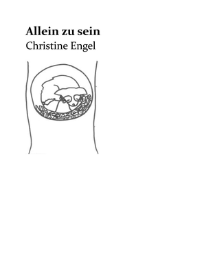 Allein zu sein von Engel,  Christine