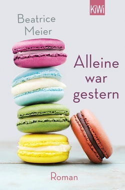 Alleine war gestern von Meier,  Beatrice