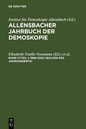 Allensbacher Jahrbuch der Demoskopie / 1998–2002 (Balkon des Jahrhunderts) von Köcher ,  Renate, Noelle-Neumann,  Elisabeth
