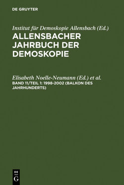 Allensbacher Jahrbuch der Demoskopie / 1998–2002 (Balkon des Jahrhunderts) von Köcher ,  Renate, Noelle-Neumann,  Elisabeth