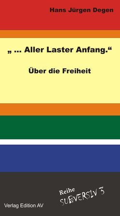 „… aller Laster Anfang.“ von Degen,  Hans Jürgen, Knoblauch,  Jochen