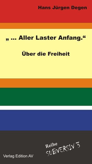 „… aller Laster Anfang.“ von Degen,  Hans Jürgen, Knoblauch,  Jochen