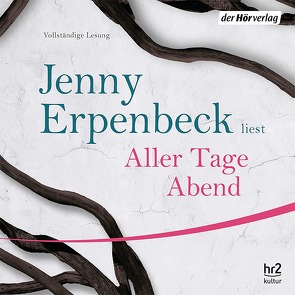 Aller Tage Abend von Erpenbeck,  Jenny