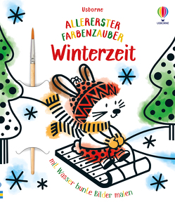 Allererster Farbenzauber: Winterzeit von Beevers,  Emily, Oldham,  Matthew