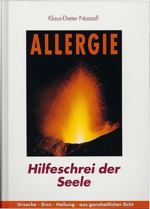 Allergie – Hilfeschrei der Seele von Nassall,  Klaus-Dieter