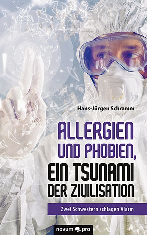 Allergien und Phobien, ein Tsunami der Zivilisation von Schramm,  Hans-Jürgen