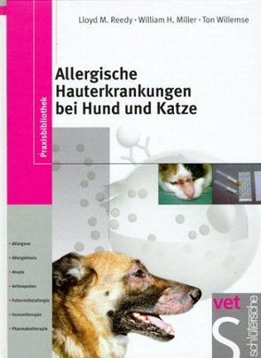 Allergische Hauterkrankungen bei Hund und Katze von Miller,  William H, Reedy,  Lloyd M, Willemse,  Ton