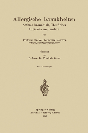 Allergische Krankheiten von Storm van Leeuwen,  W., Verzár,  Friedrich