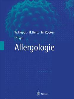 Allergologie von Heppt,  Werner, Renz,  Harald, Röcken,  Martin