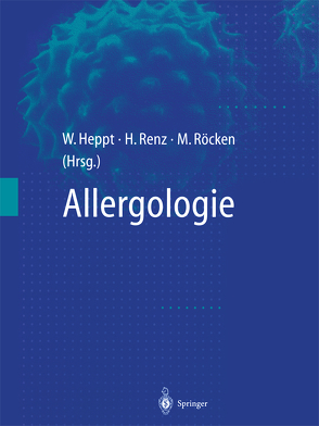 Allergologie von Heppt,  Werner, Renz,  Harald, Röcken,  Martin