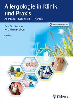 Allergologie in Klinik und Praxis von Kleine-Tebbe,  Jörg, Trautmann,  Axel