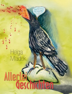 Allerlei Geschichten von Mladek,  Helga