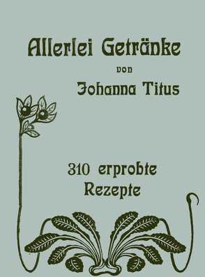 Allerlei Getränke von Titus,  Johanna