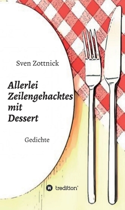 Allerlei Zeilengehacktes mit Dessert von Zottnick,  Sven