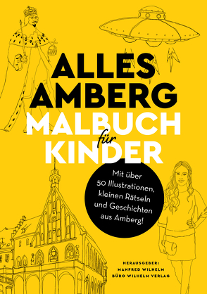 Alles Amberg – Malbuch für Kinder von Stömer,  Luisa, Wilhelm,  Manfred, Wünsch,  Eva