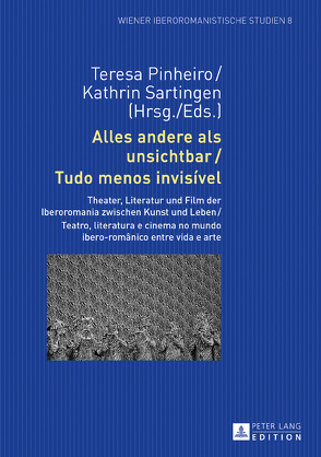 Alles andere als unsichtbar / Tudo menos invisível von Pinheiro,  Teresa, Sartingen,  Kathrin