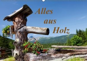 Alles aus Holz (Wandkalender 2018 DIN A2 quer) von Kramer,  Christa