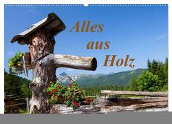 Alles aus Holz (Wandkalender 2024 DIN A2 quer), CALVENDO Monatskalender von Kramer,  Christa