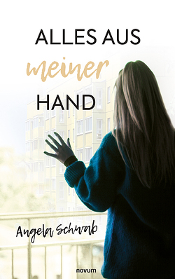 Alles aus meiner Hand von Schwab,  Angela