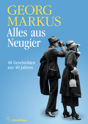 Alles aus Neugier von Markus,  Georg