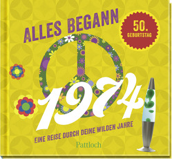 Alles begann 1974 von Pattloch Verlag