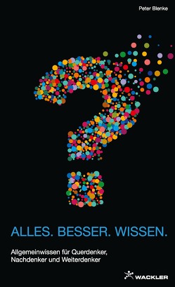 ALLES.BESSER.WISSEN. von Blenke,  Peter