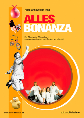Alles Bonanza! von Ankowitsch,  Christian