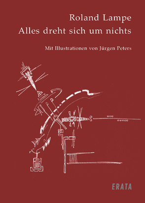 Alles dreht sich um nichts von Lampe,  Roland, Peters,  Jürgen