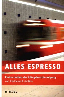Alles espresso von Geißler,  Karlheinz A.