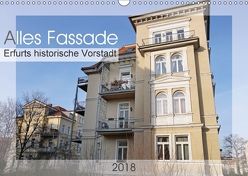 Alles Fassade – Erfurts historische Vorstadt (Wandkalender 2018 DIN A3 quer) von Flori0