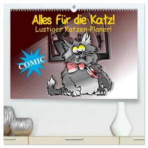 Alles für die Katz! Lustiger Katzen-Planer (hochwertiger Premium Wandkalender 2024 DIN A2 quer), Kunstdruck in Hochglanz von Stanzer,  Elisabeth