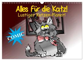 Alles für die Katz! Lustiger Katzen-Planer (Wandkalender 2024 DIN A3 quer), CALVENDO Monatskalender von Stanzer,  Elisabeth