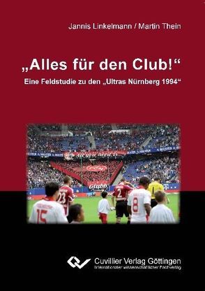 „Alles für den Club!“ von Linkelmann,  Jannis, Thein,  Martin