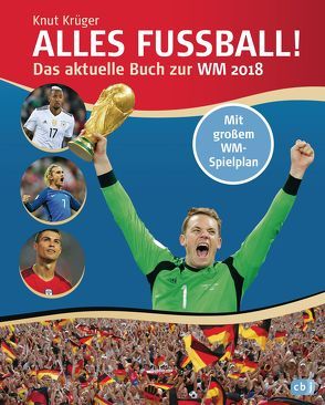 Alles Fußball – Das aktuelle Buch zur WM 2018 von Krüger,  Knut